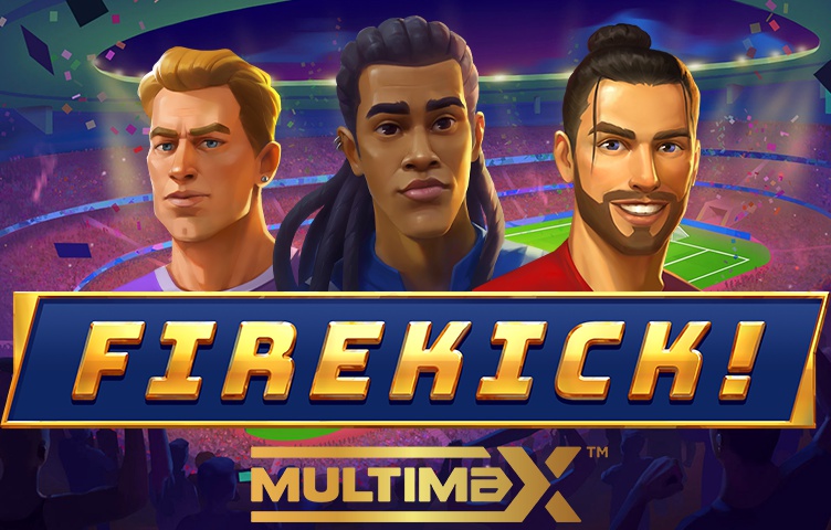 Firekick! MultiMax
